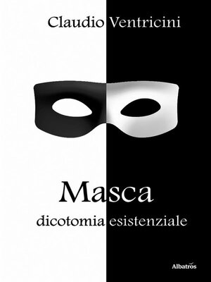 cover image of Masca Dicotomia esistenziale